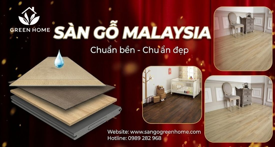 So Sánh Sàn Gỗ Malaysia Và Châu Âu: Loại Nào Tốt, Bền Hơn?